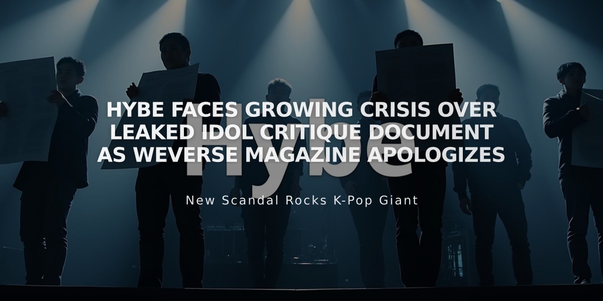 Hybe Faces Growing Crisis Over Leaked Idol Critique Document as Weverse Magazine Apologizes