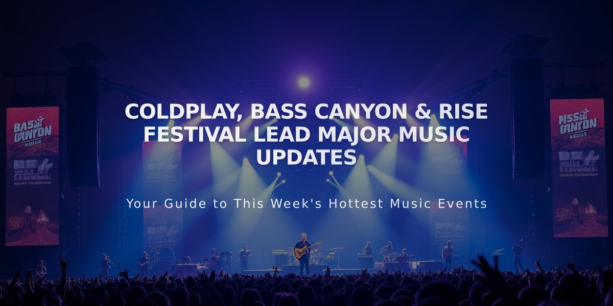 Coldplay, Bass Canyon & Rise Festival Lead Major Music Updates