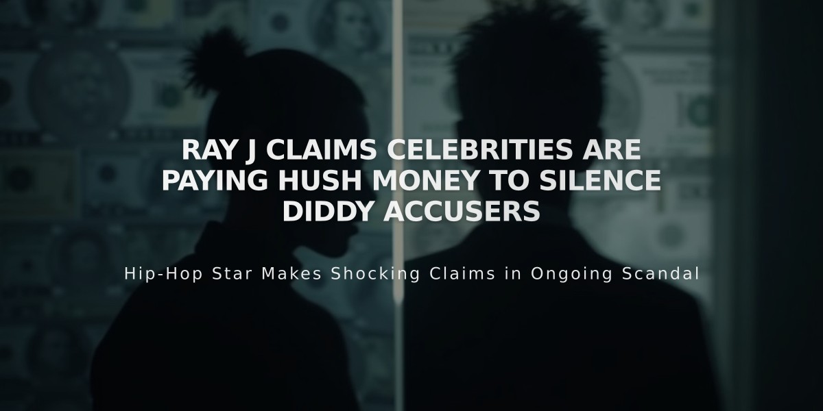 Ray J Claims Celebrities Are Paying Hush Money to Silence Diddy Accusers