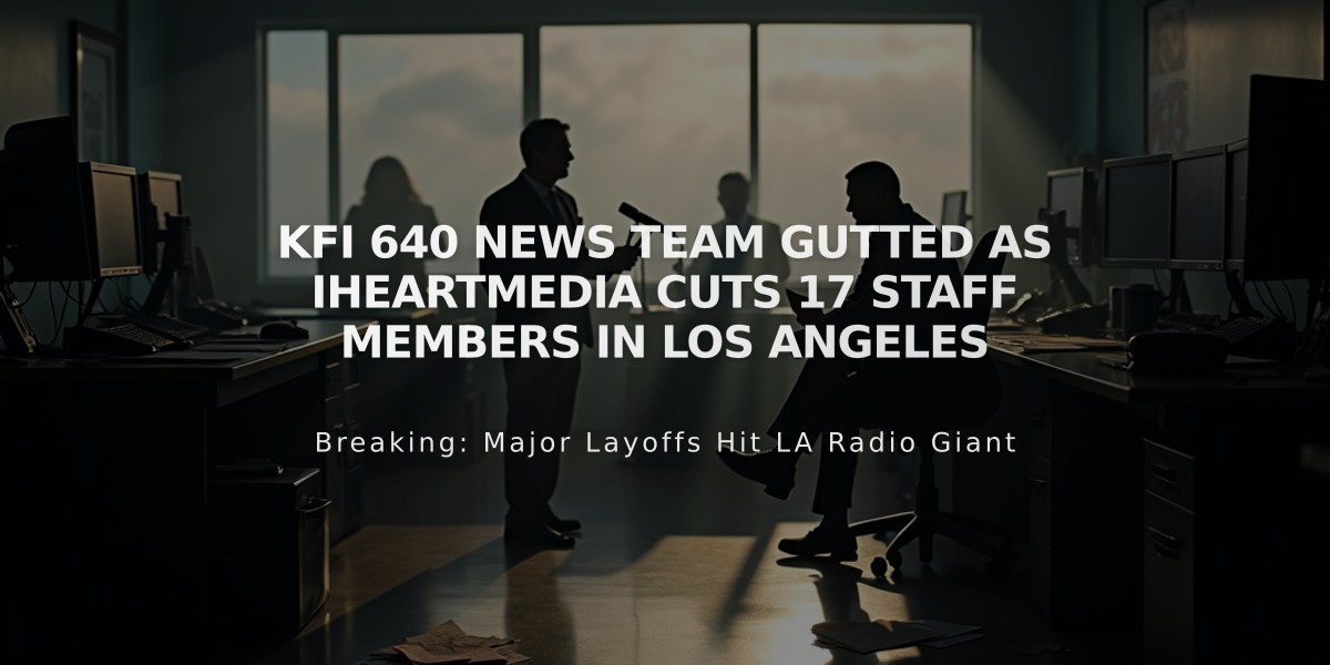 KFI 640 News Team Gutted as iHeartMedia Cuts 17 Staff Members in Los Angeles