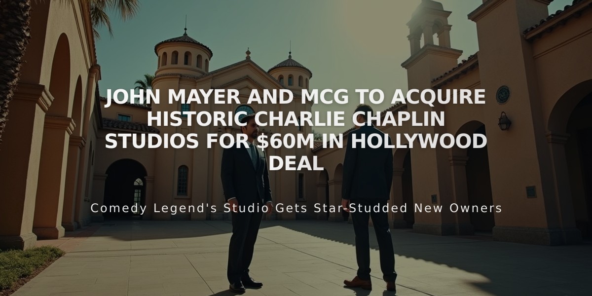 John Mayer and McG to Acquire Historic Charlie Chaplin Studios for $60M in Hollywood Deal