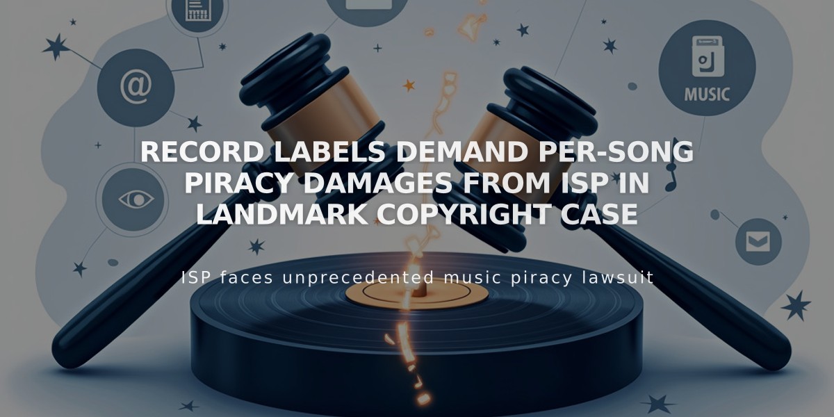 Record Labels Demand Per-Song Piracy Damages from ISP in Landmark Copyright Case