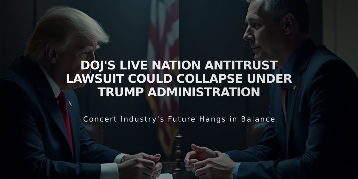 DOJ's Live Nation Antitrust Lawsuit Could Collapse Under Trump Administration