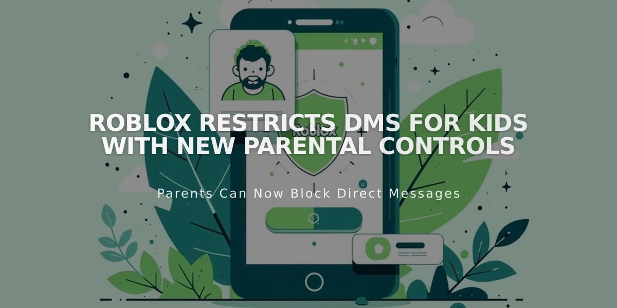 Roblox Enhances Child Safety With New DM Restrictions and Parental Controls