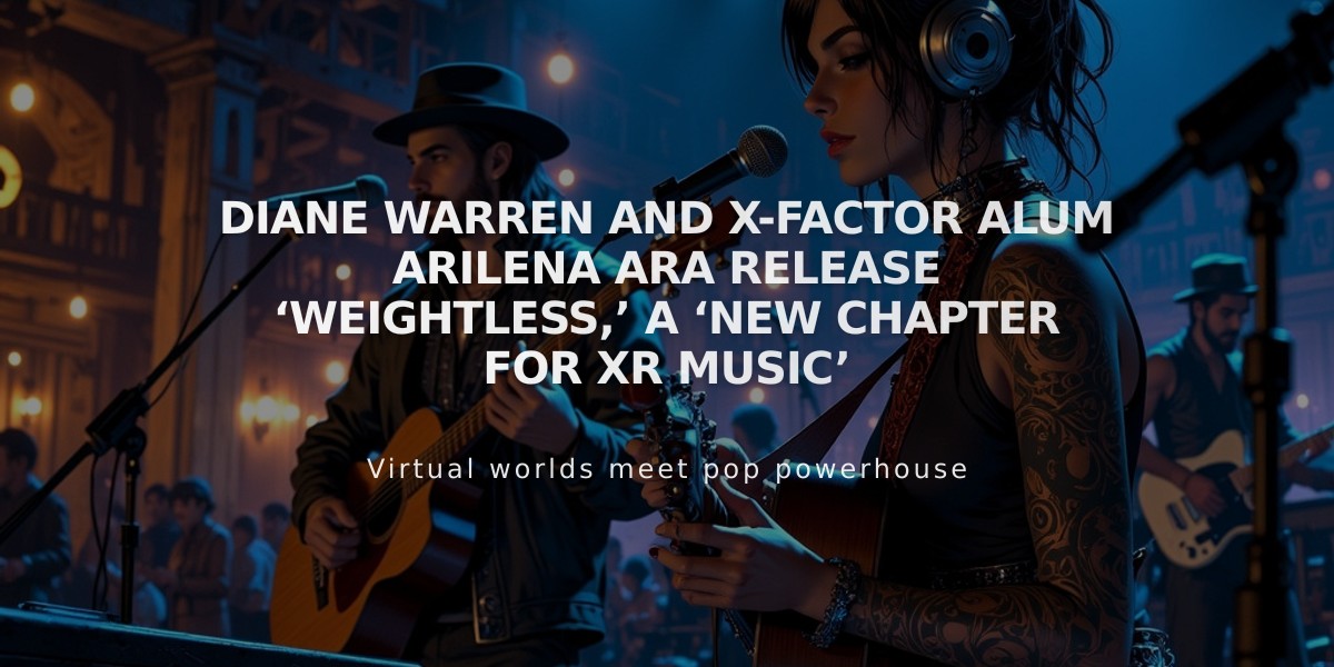 Diane Warren Teams Up with Arilena Ara for Groundbreaking XR Music Experience 'Weightless'