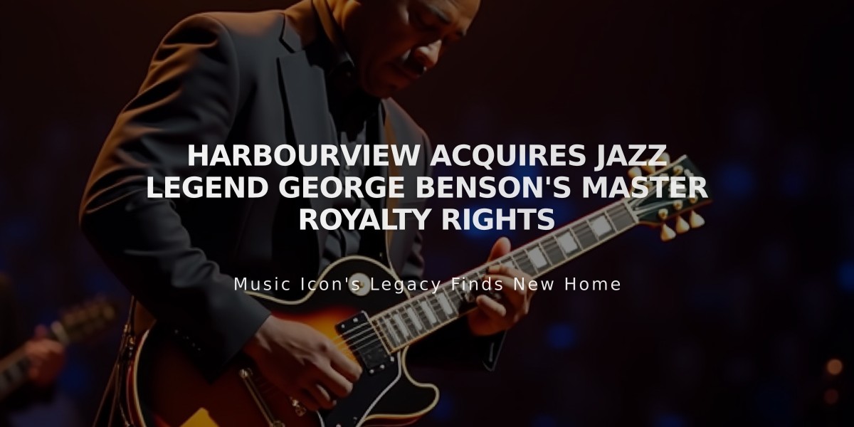 Harbourview Acquires Jazz Legend George Benson's Master Royalty Rights