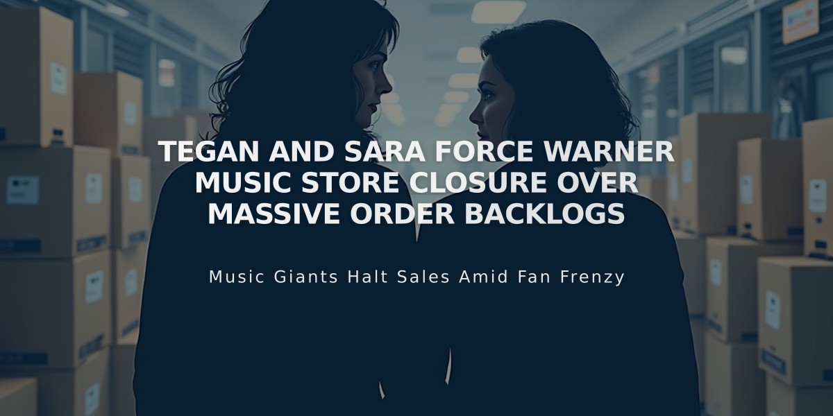 Tegan and Sara Force Warner Music Store Closure Over Massive Order Backlogs