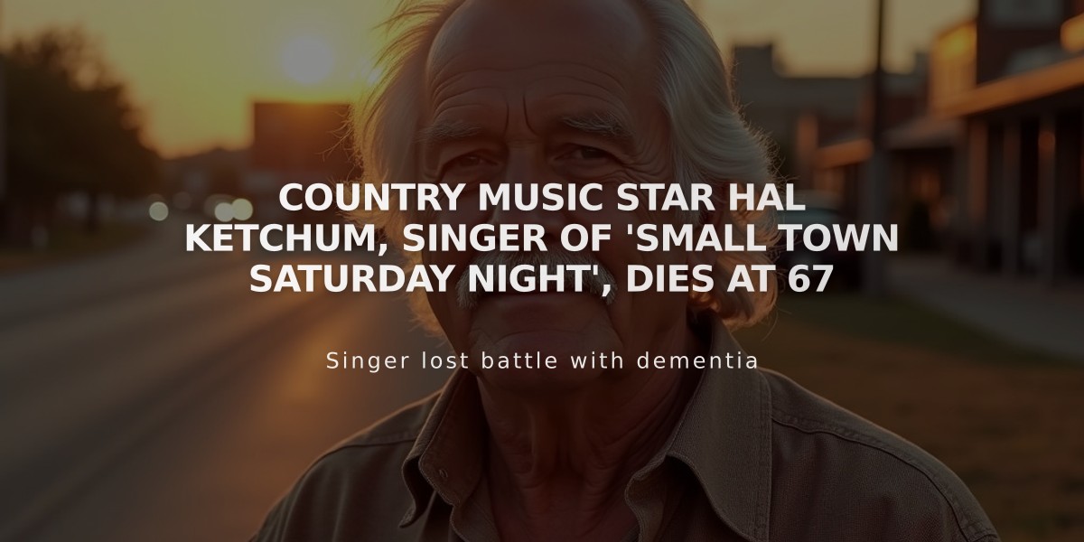 Country Music Star Hal Ketchum, Singer of 'Small Town Saturday Night', Dies at 67