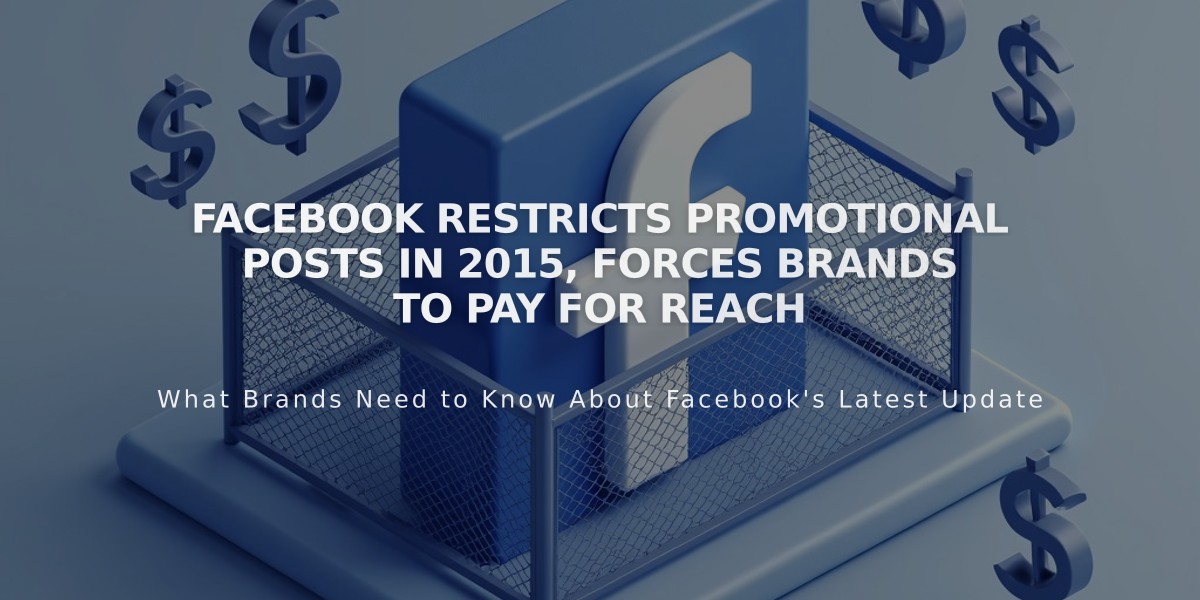 Facebook Restricts Promotional Posts in 2015, Forces Brands to Pay for Reach