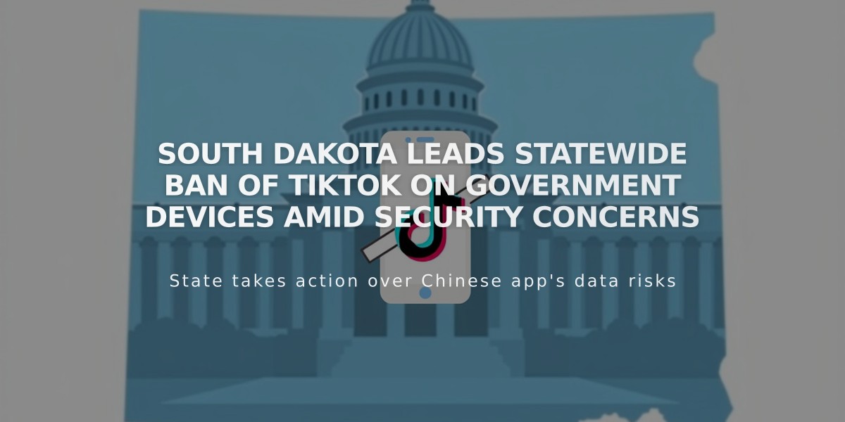 South Dakota Leads Statewide Ban of TikTok on Government Devices Amid Security Concerns