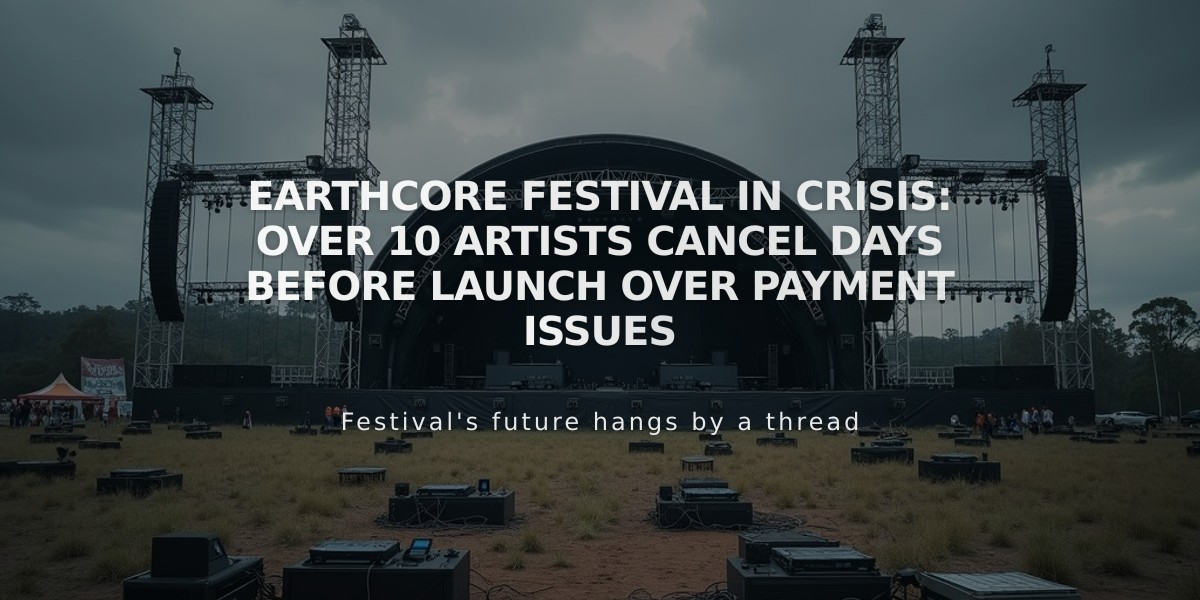 Earthcore Festival In Crisis: Over 10 Artists Cancel Days Before Launch Over Payment Issues