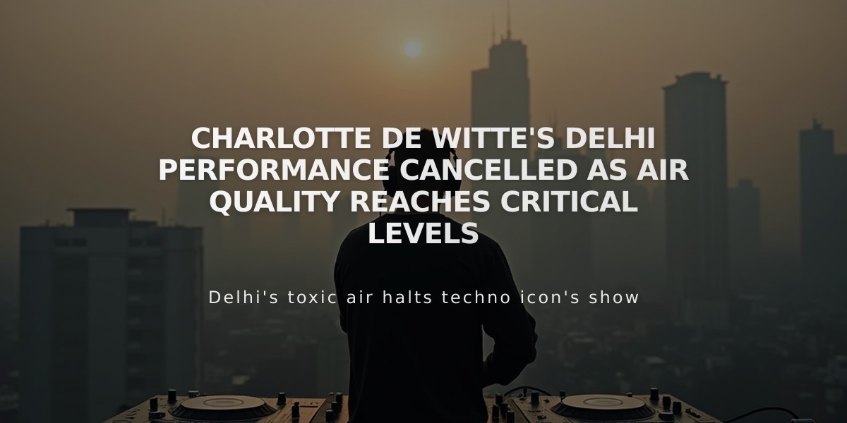 Charlotte de Witte's Delhi Performance Cancelled as Air Quality Reaches Critical Levels