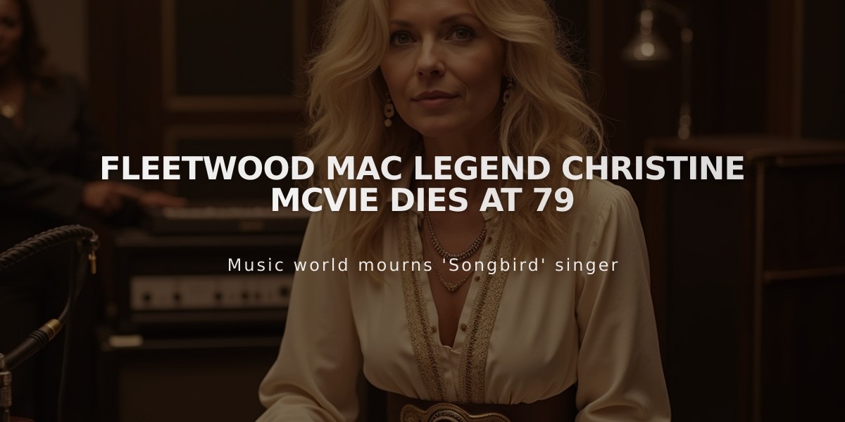 Fleetwood Mac Legend Christine McVie Dies at 79