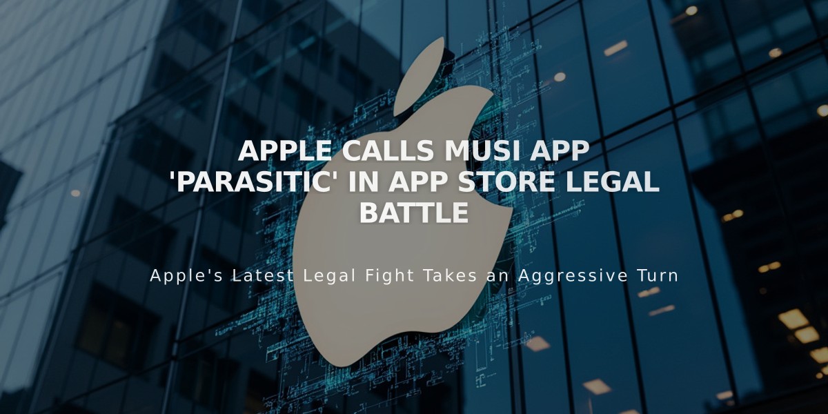 Apple Calls Musi App 'Parasitic' in App Store Legal Battle