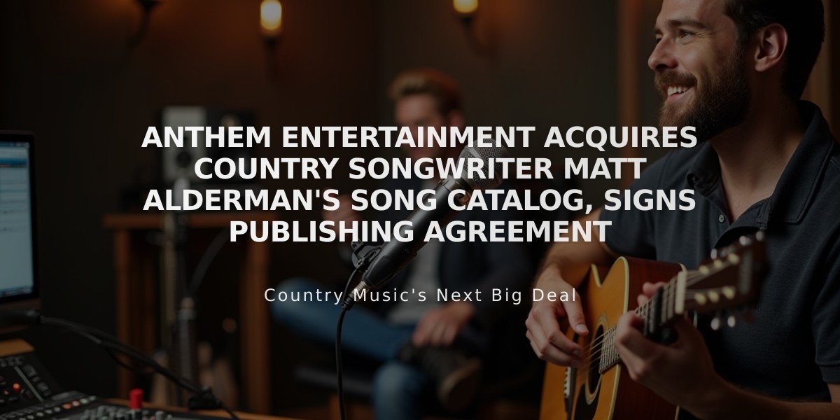 Anthem Entertainment Acquires Country Songwriter Matt Alderman's Song Catalog, Signs Publishing Agreement