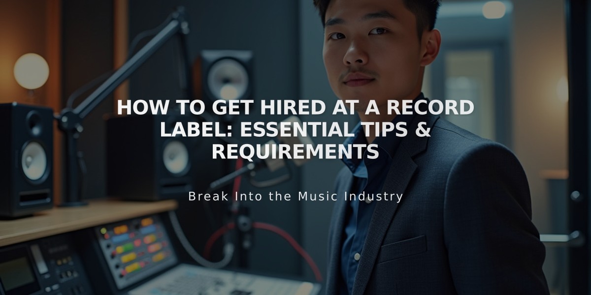 How to Get Hired at a Record Label: Essential Tips & Requirements