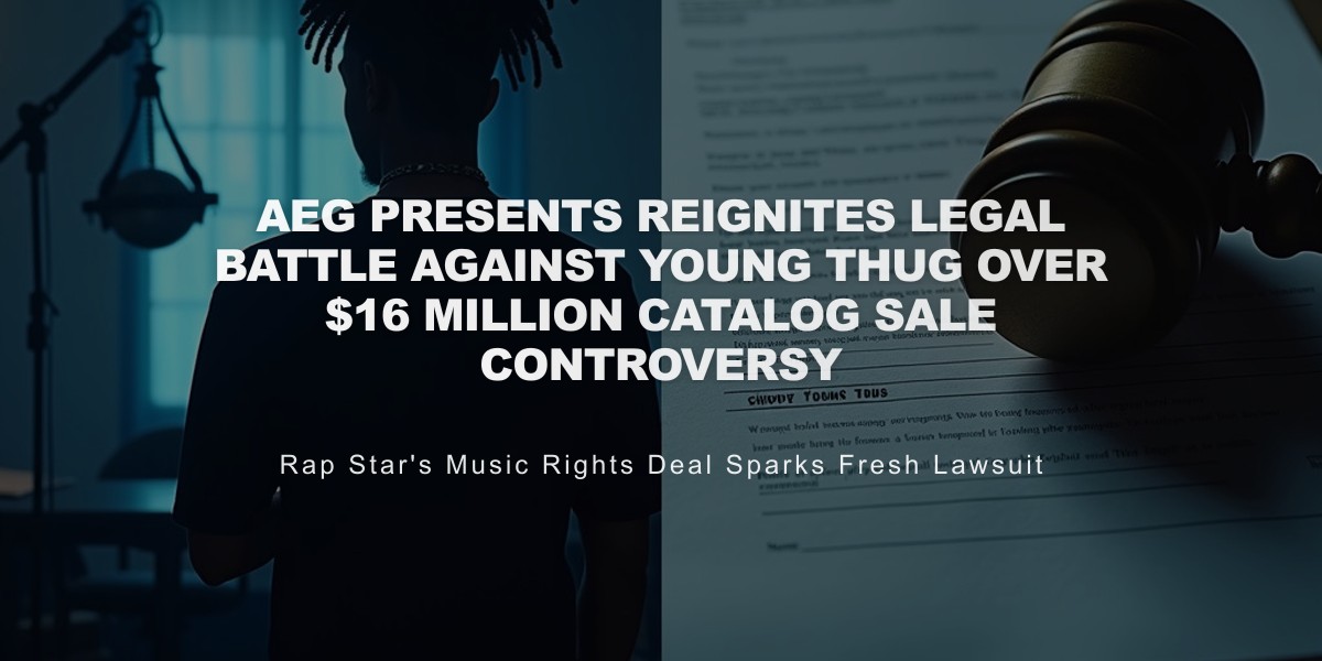 AEG Presents Reignites Legal Battle Against Young Thug Over $16 Million Catalog Sale Controversy