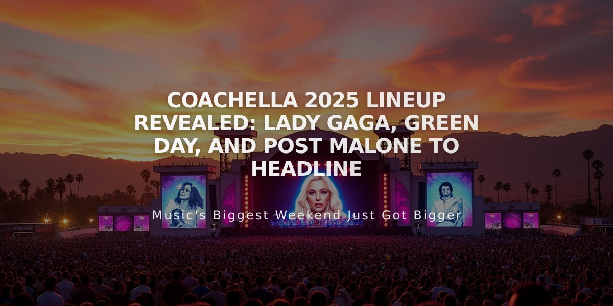 Coachella 2025 Lineup Revealed: Lady Gaga, Green Day, and Post Malone to Headline