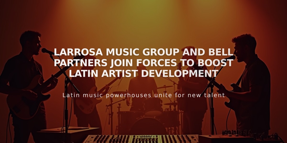 Larrosa Music Group and Bell Partners Join Forces to Boost Latin Artist Development