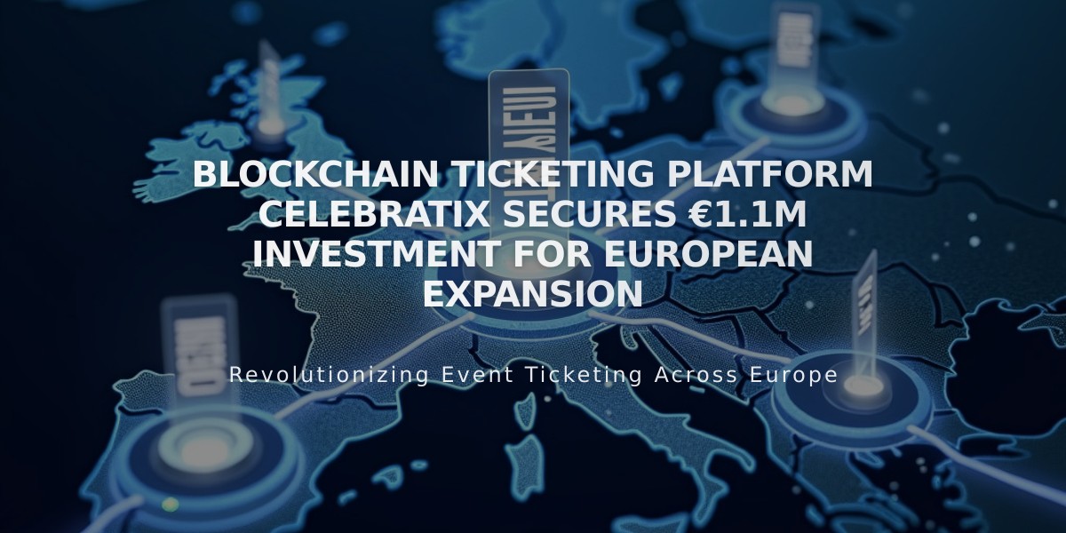 Blockchain Ticketing Platform Celebratix Secures €1.1M Investment for European Expansion