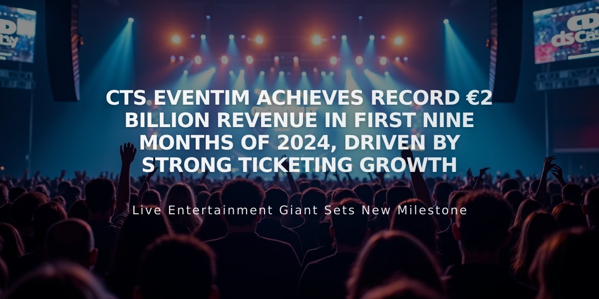 CTS Eventim Achieves Record €2 Billion Revenue in First Nine Months of 2024, Driven by Strong Ticketing Growth