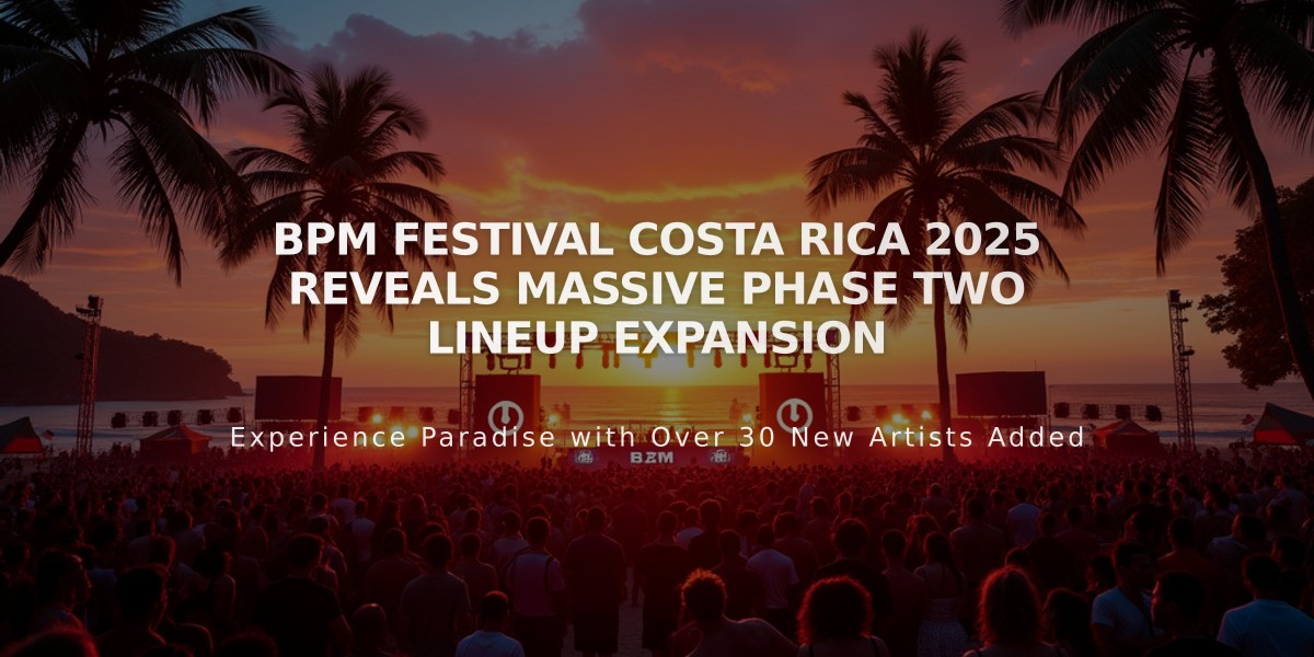 BPM Festival Costa Rica 2025 Reveals Massive Phase Two Lineup Expansion