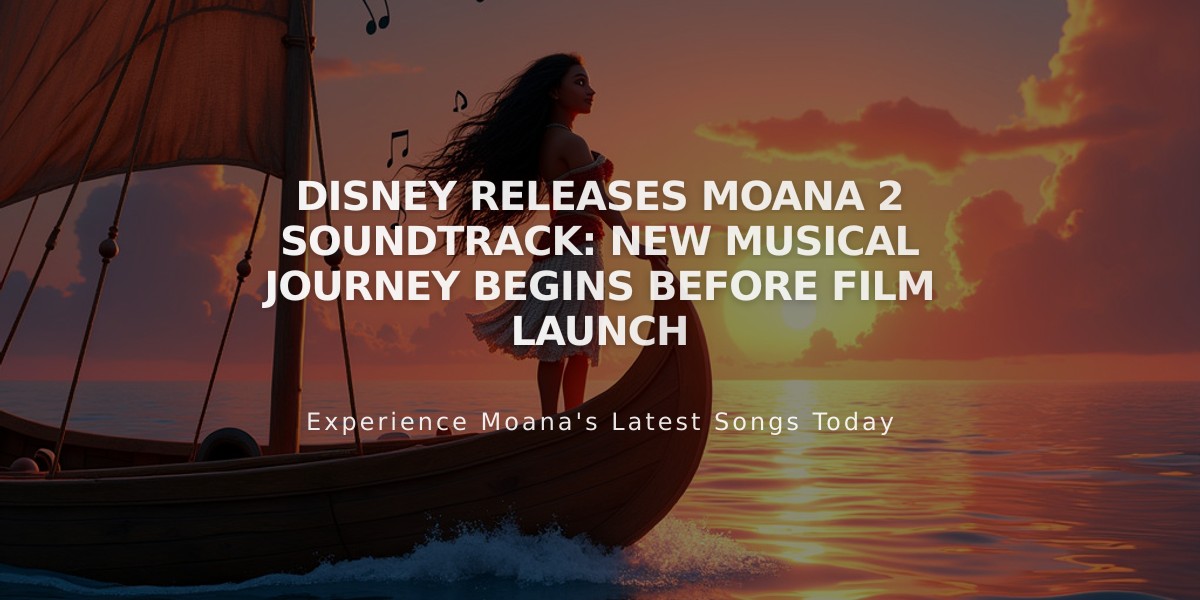 Disney Releases Moana 2 Soundtrack: New Musical Journey Begins Before Film Launch