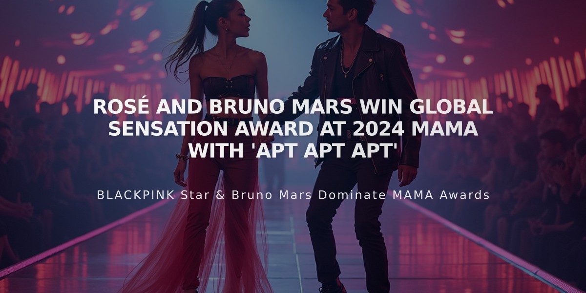 Rosé and Bruno Mars Win Global Sensation Award at 2024 MAMA with 'APT APT APT'