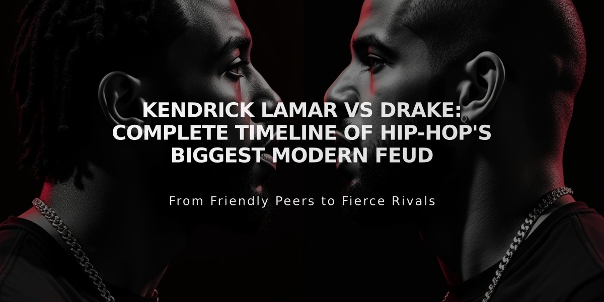 Kendrick Lamar vs Drake: Complete Timeline of Hip-Hop's Biggest Modern Feud