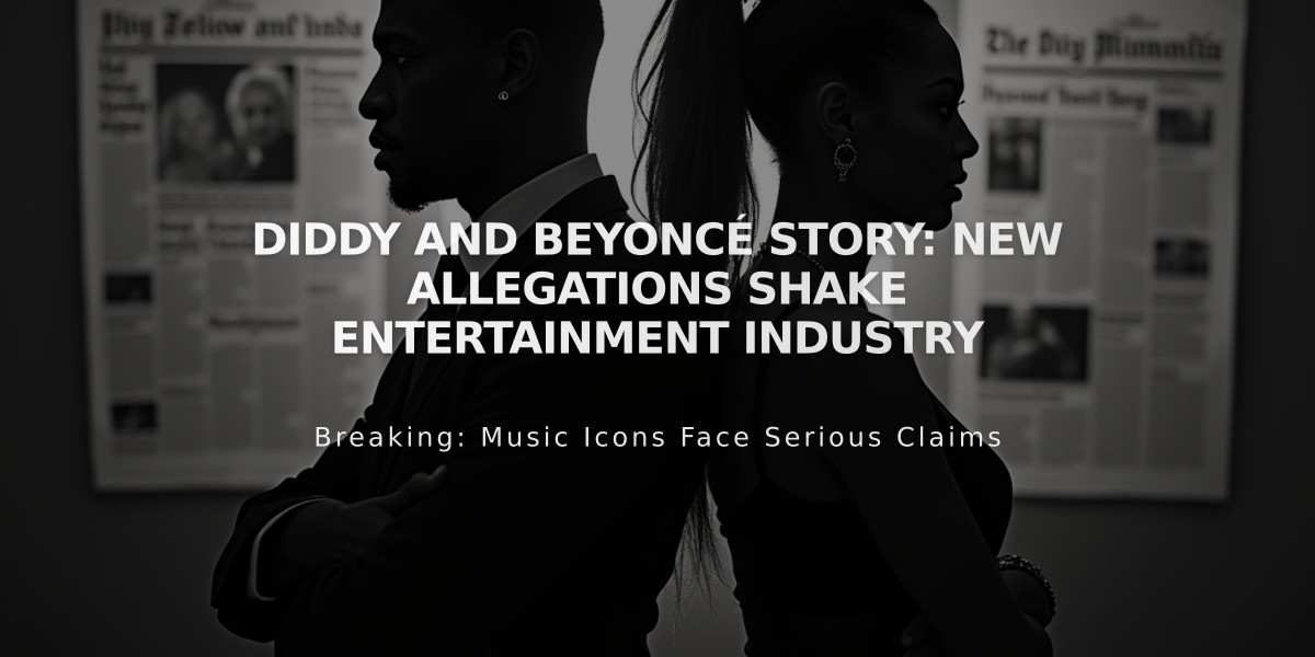 Diddy and Beyoncé Story: New Allegations Shake Entertainment Industry