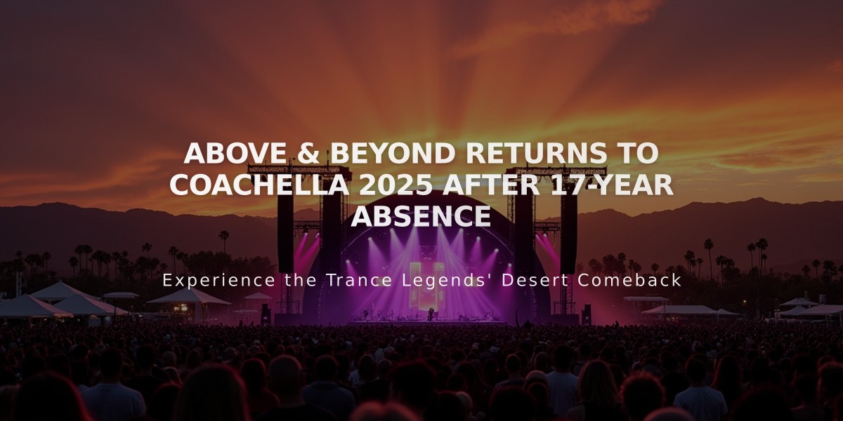 Above & Beyond Returns to Coachella 2025 After 17-Year Absence