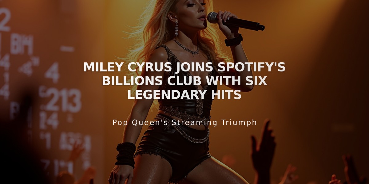 Miley Cyrus Joins Spotify's Billions Club with Six Legendary Hits