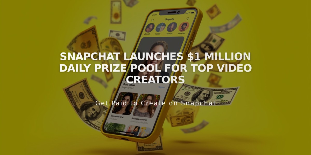 Snapchat Launches $1 Million Daily Prize Pool for Top Video Creators