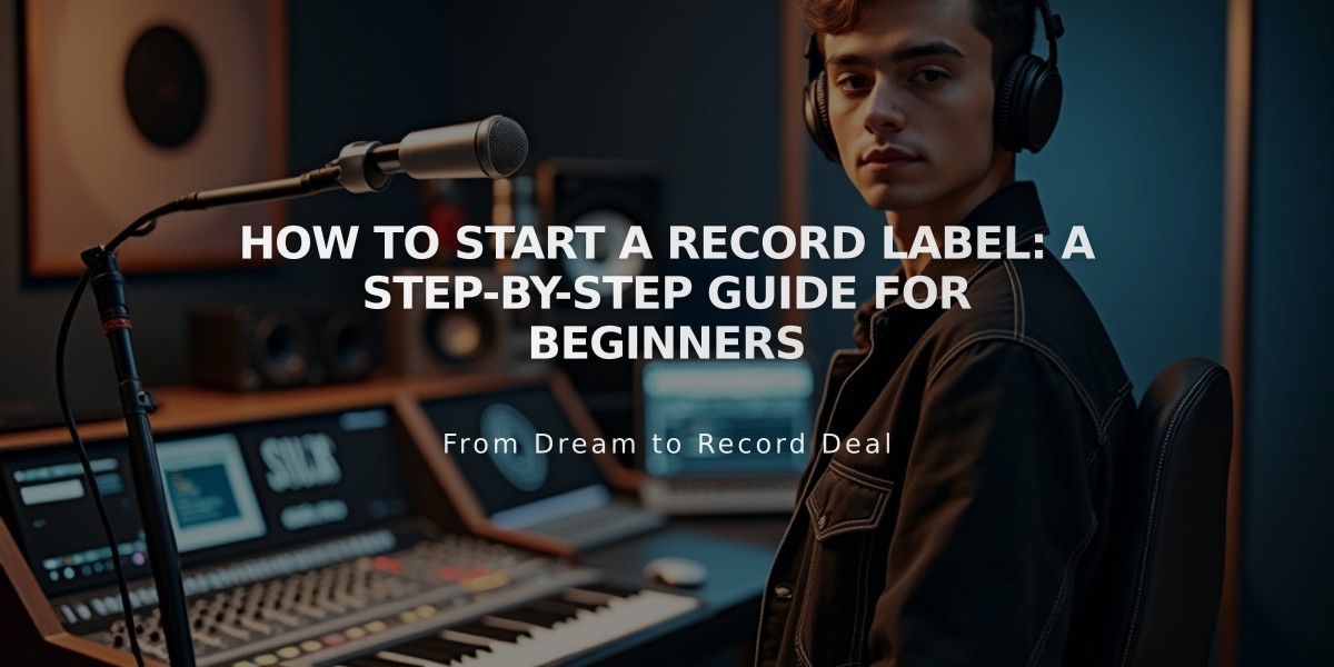 How to Start a Record Label: A Step-by-Step Guide for Beginners