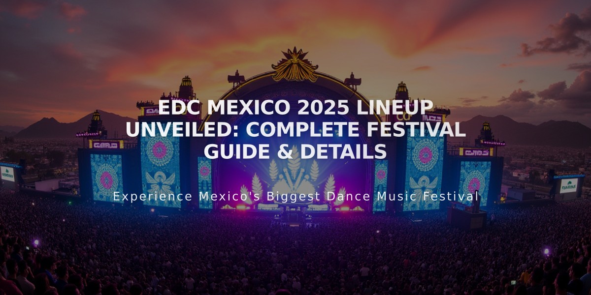 EDC Mexico 2025 Lineup Unveiled: Complete Festival Guide & Details