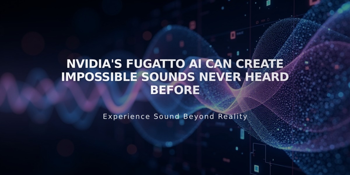 Nvidia's Fugatto AI Can Create Impossible Sounds Never Heard Before