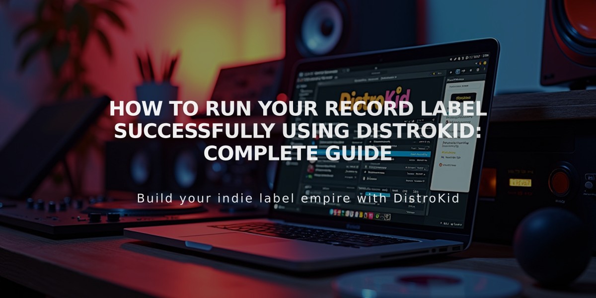 How to Run Your Record Label Successfully Using DistroKid: Complete Guide