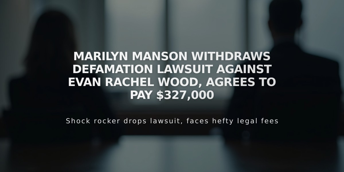 Marilyn Manson Withdraws Defamation Lawsuit Against Evan Rachel Wood, Agrees to Pay $327,000