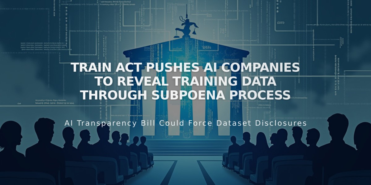 TRAIN Act Pushes AI Companies to Reveal Training Data Through Subpoena Process