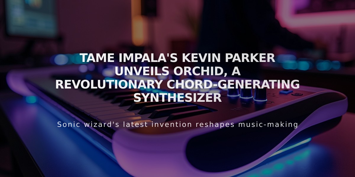 Tame Impala's Kevin Parker Unveils Orchid, a Revolutionary Chord-Generating Synthesizer