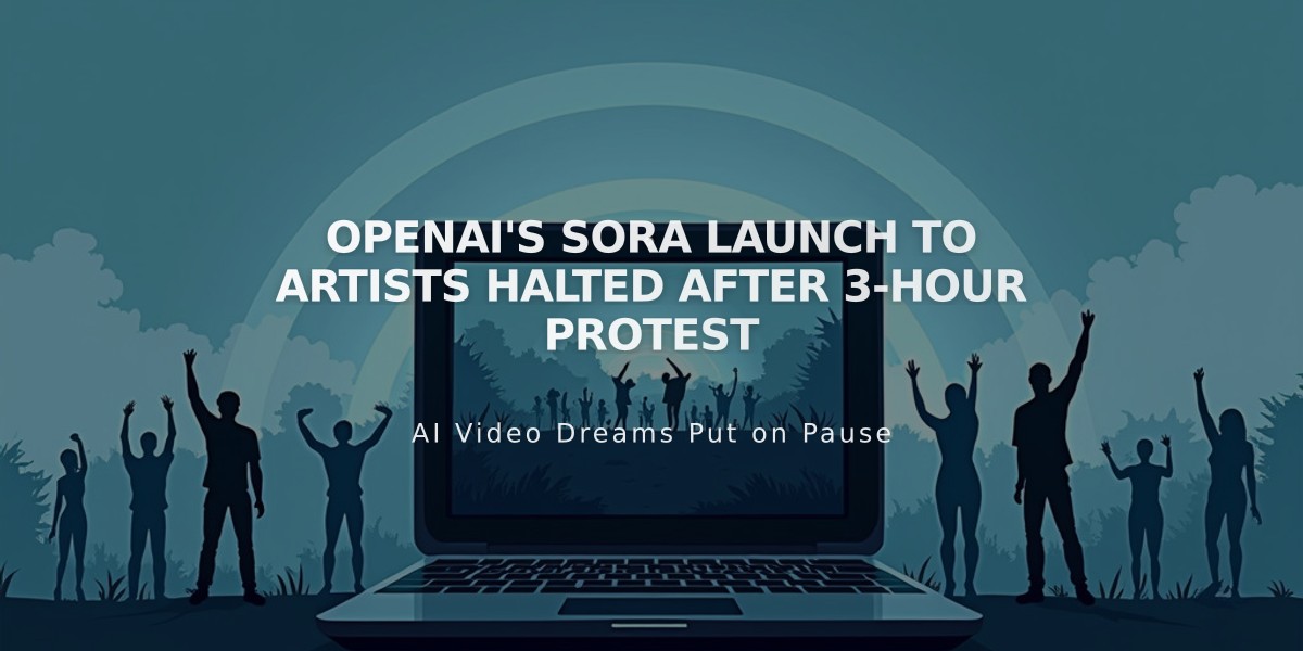 OpenAI's Sora Launch to Artists Halted After 3-Hour Protest