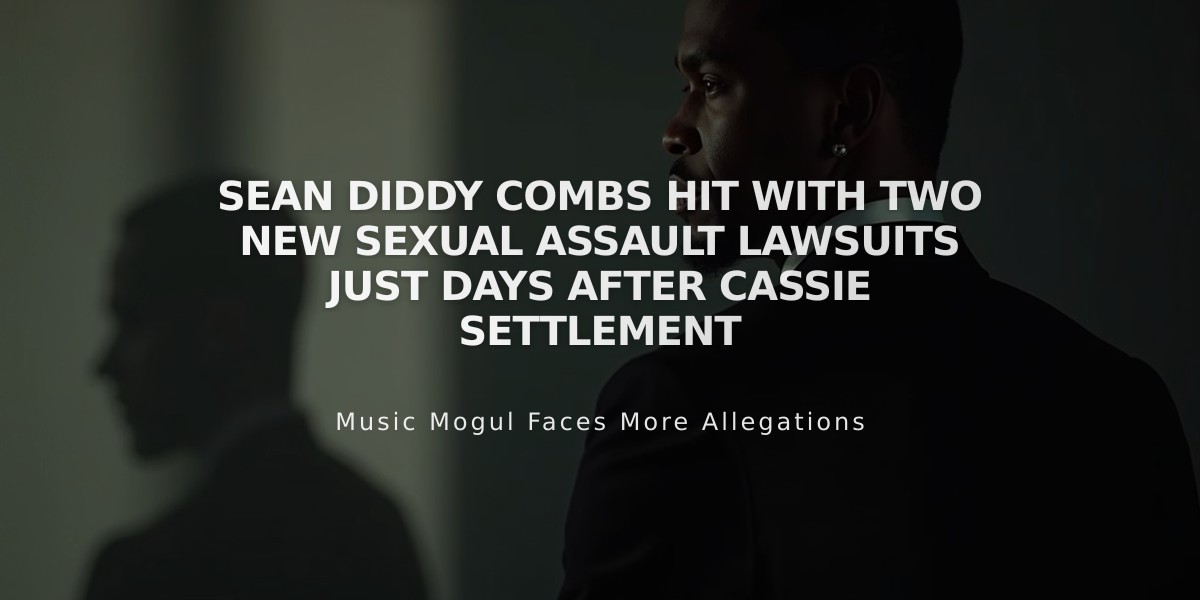 Sean Diddy Combs Hit With Two New Sexual Assault Lawsuits Just Days After Cassie Settlement