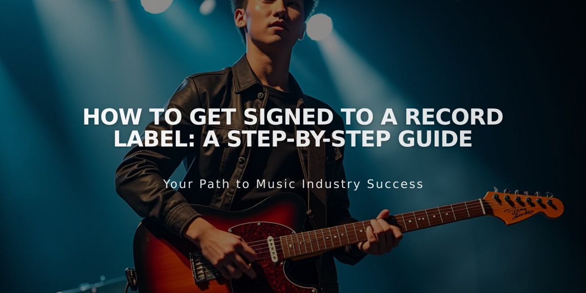 How to Get Signed to a Record Label: A Step-by-Step Guide