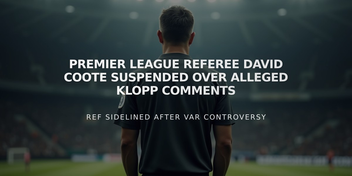 Premier League Referee David Coote Suspended Over Alleged Klopp Comments