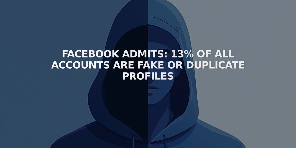 Facebook Admits: 13% of All Accounts Are Fake or Duplicate Profiles