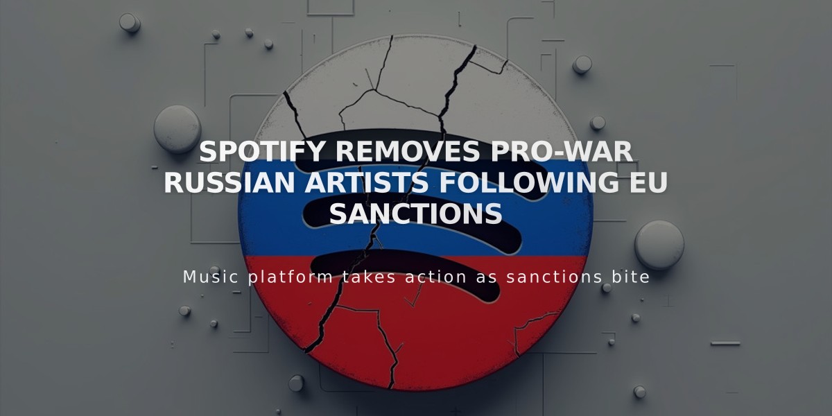 Spotify Removes Pro-War Russian Artists Following EU Sanctions