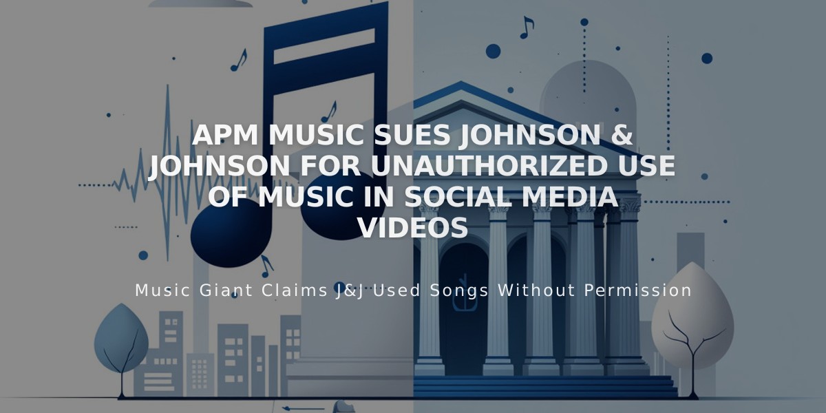 APM Music Sues Johnson & Johnson for Unauthorized Use of Music in Social Media Videos