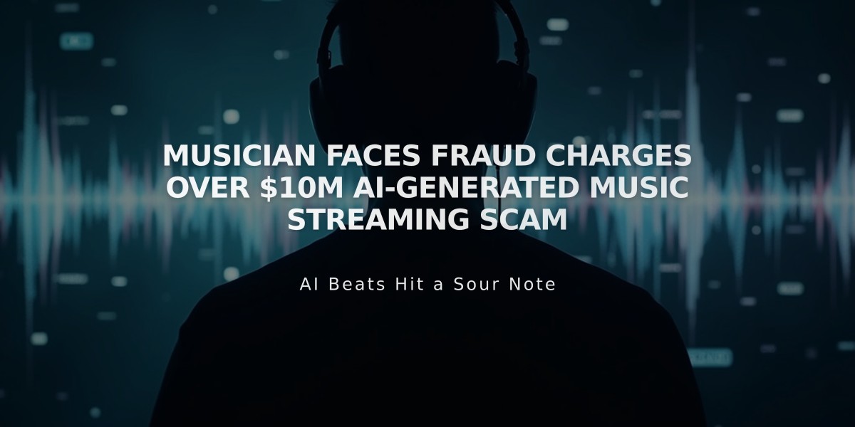 Musician Faces Fraud Charges Over $10M AI-Generated Music Streaming Scam