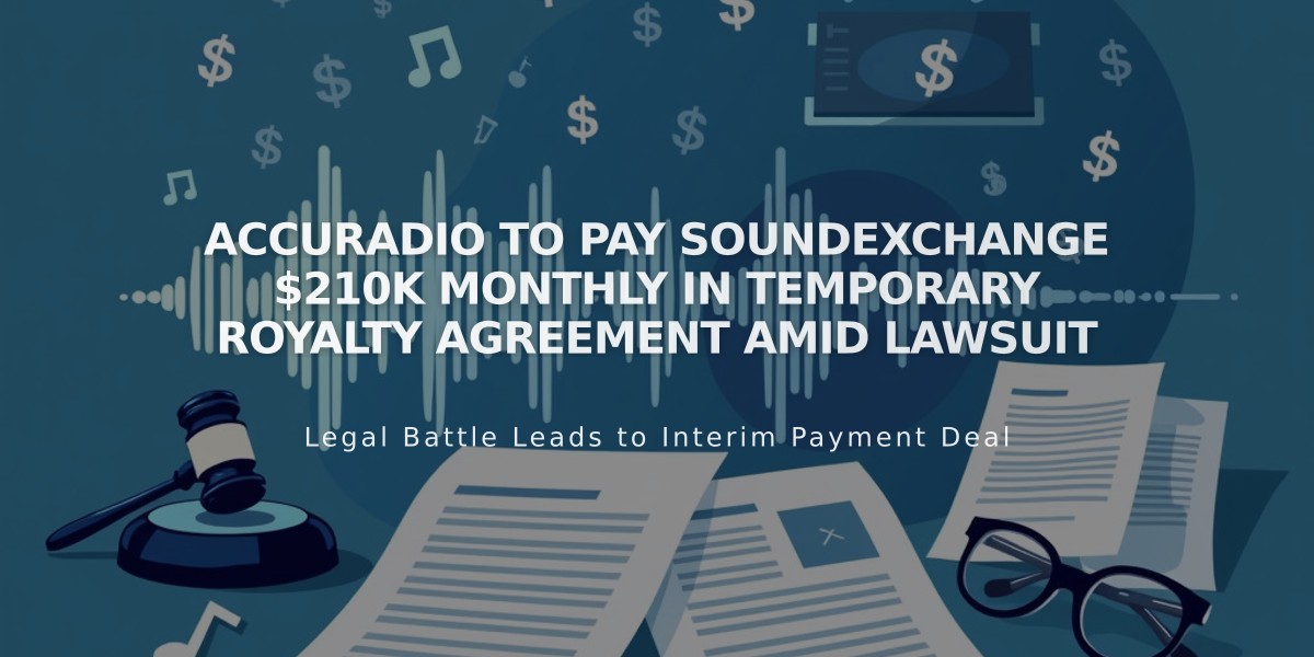 AccuRadio to Pay SoundExchange $210K Monthly in Temporary Royalty Agreement Amid Lawsuit