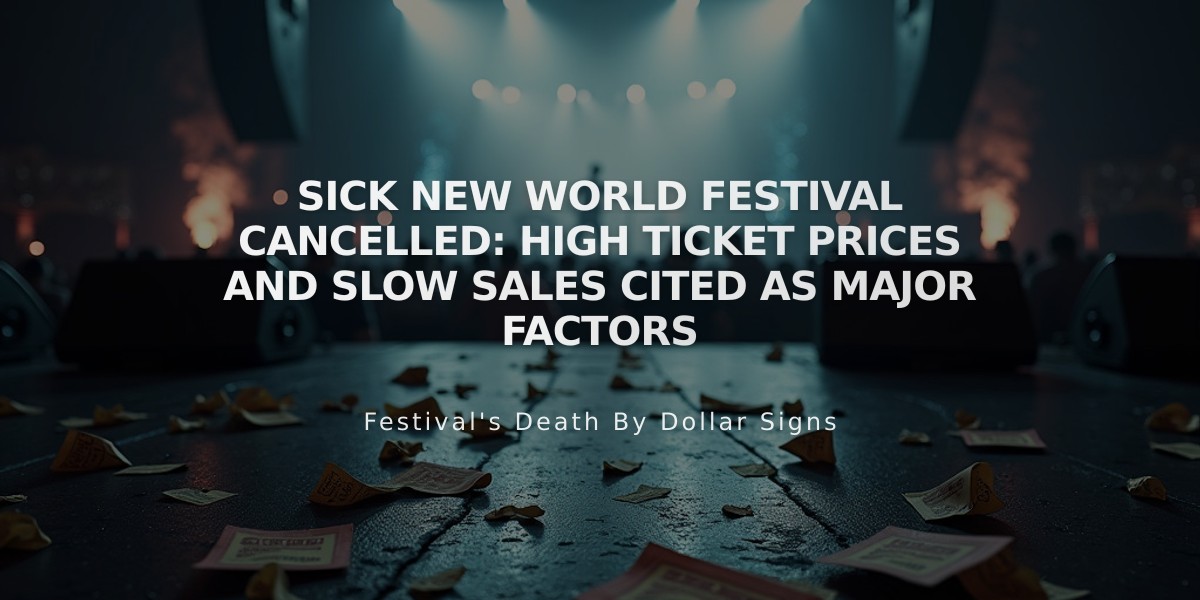 Sick New World Festival Cancelled: High Ticket Prices and Slow Sales Cited as Major Factors